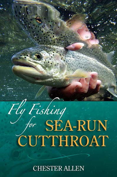 Fly Fishing for Sea-Run Cutthroat - Chester Allen - Spawn Fly Fish - Angler's Book Supply