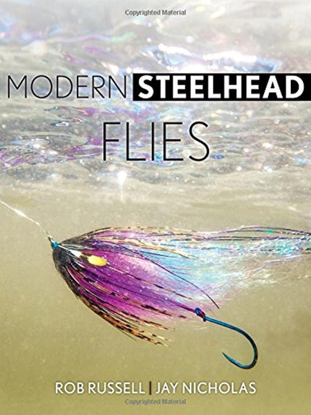 Modern Steelhead Flies - Rob Russell and Jay Nicholas - Spawn Fly Fish - Angler's Book Supply