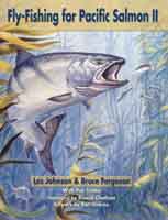 FLY FISHING FOR PACIFIC SALMON II - Les Johnson & Bruce Ferguson (softcover) - Spawn Fly Fish - Books - Angler's Book Supply