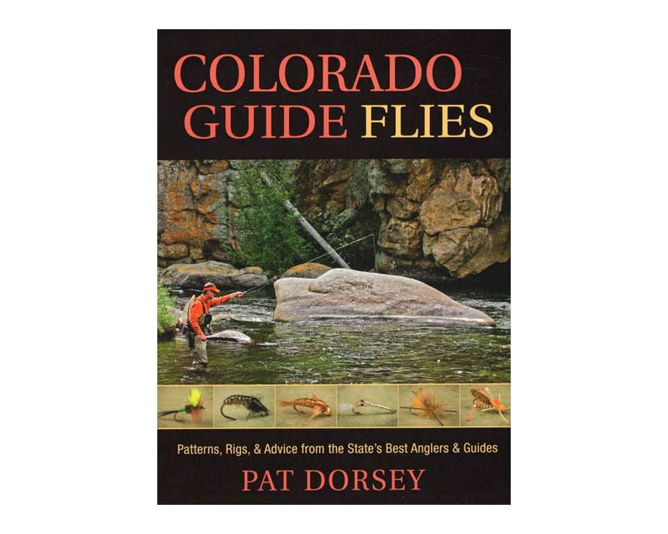 Colorado Guide Flies: Patterns, Rigs, & Advice From The State's Best Anglers & Guides - Spawn Fly Fish - Angler's Book Supply